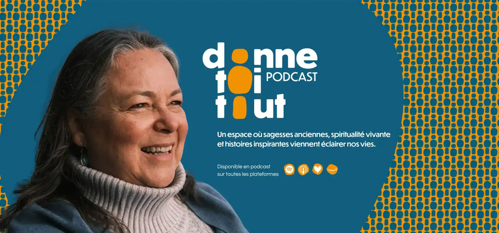 Donne-toi tout, le podcast. Disponible sur toutes les plateformes.